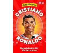Cristiano Ronaldo Biography Book for Kids Who Dare to Dream