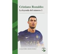 Cristiano Ronaldo: La leyenda del número 1