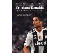Cristiano Ronaldo. Tutta la felicità, tutta la malinconia