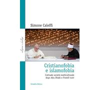 Cristianofobia e islamofobia. L'attuale società multiculturale dopo Abu Dhabi e Fratelli tutti