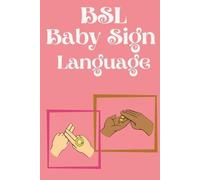 Cristie Publish BSL Baby Sign Language.Educational book, contains ev (Tascabile)