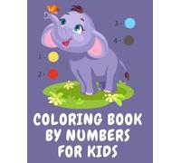 Cristie Publish Coloring book by numbers for kids.Stunning Coloring (Tascabile)