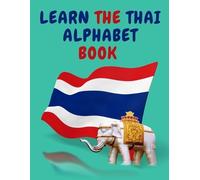 Cristie Publish Learn the Thai Alphabet Book.Educational Book for Be (Tascabile)