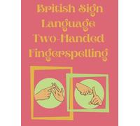 Cristie Publishing British Sign Language Two-Handed Fingerspelling (Tascabile)