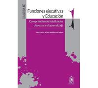 Cristina A Rojas-Barahona Funciones ejecutivas y educaci n (Tascabile)