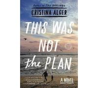 Cristina Alger This Was Not the Plan (Tascabile)