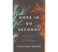 Cristina Baker Hope in 60 Seconds (Copertina rigida)