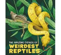 Cristina Banfi The Amazing Catalog of Weirdest Reptiles (Copertina rigida)