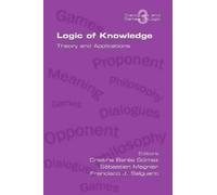 Francisco J Salguero Se Logic of Knowledge. Theory and Applications (Tascabile)