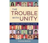 Cristina Beltran The Trouble with Unity (Tascabile)