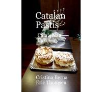 Cristina Berna Eric Thomsen Catalan Pastis - Catalonian Cakes (Tascabile)