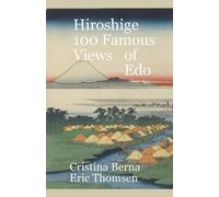 Cristina Berna Hiroshige 100 Famous Views Of Edo (Tascabile)