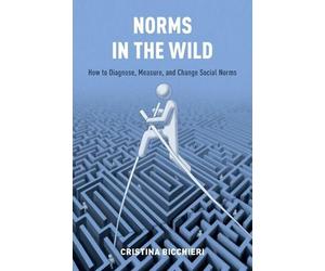 Cristina Bicchieri Norms in the Wild (Tascabile)