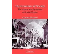 Cristina Bicchieri The Grammar of Society (Tascabile)