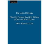 Cristina Bicchieri The Logic of Strategy (Copertina rigida)