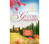 Cristina Caboni Ingrid Ickler Die Glücksmalerin: Roman (Tascabile)