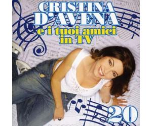 Cristina D'Avena - Cristina D'Avena e i tuoi amici in TV Vol.20