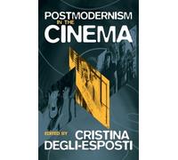 Cristina Degli-Esposti Postmodernism in the Cinema (Copertina rigida)