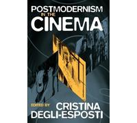 Cristina Degli-Esposti Postmodernism in the Cinema (Tascabile)