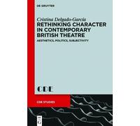 Cristina Delgad Rethinking Character in Contemporary British (Copertina rigida)