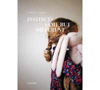 Cristina Dias de Magalhaes Instincts. Same but different (Copertina rigida)