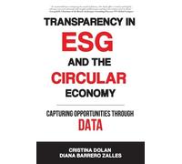 Cristina Dolan Diana Barrero Transparency in ESG and the Circular E (Tascabile)
