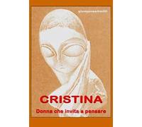 Cristina. Donna che invita a riflettere