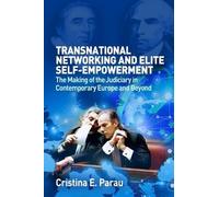 Cristina E. Par Transnational Networking and Elite Self-Empow (Copertina rigida)