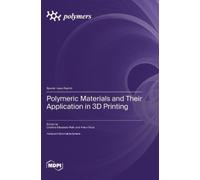 Cristina-Elisabeta P Polymeric Materials and Their Applicatio (Copertina rigida)