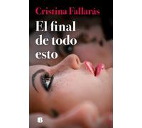 Cristina Fallarás El final de todo esto / The End of All This (Tascabile)