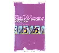 Cristina Formen The Classical Animated Documentary and Its Contempor (Tascabile)