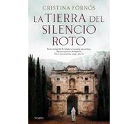 Cristina Fornós La tierra del silencio roto / The Land of Broken Sil (Tascabile)
