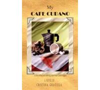 Cristina Graciela My Cafe Cubano (Tascabile)