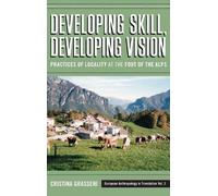 Cristina Grasseni Developing Skill, Developing Vision (Copertina rigida)