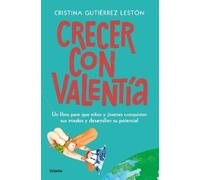 Cristina Guiter Crecer con valentía: Un libro para que tus hijos con (Tascabile)