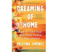 Cristina Jiménez Dreaming of Home (Tascabile)