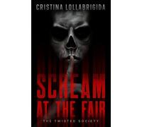Cristina Lollabrigida Scream at the Fair (Tascabile) Twisted Society