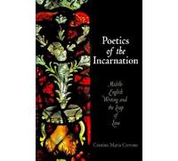 Cristina Maria Cervone Poetics of the Incarnation (Copertina rigida)