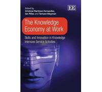 Cristina Martinez-Fernandez The Knowledge Economy at Work (Copertina rigida)