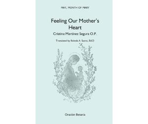 Cristina Martínez Segura Feeling Our Mother's Heart (Tascabile)