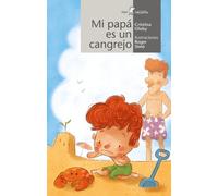 Cristina Oleby Roger Simó Mi papá es un cangrejo (Calcetín)