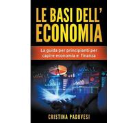 Cristina Padovesi Le Basi Dell'Economia (Tascabile)