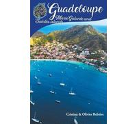 Cristina Rebiere Guadeloupe, Marie-Galante and Saintes islands (Tascabile)