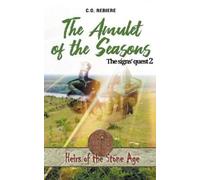 Cristina Rebiere Olivier Rebiere The Amulet of the Seasons (Tascabile)