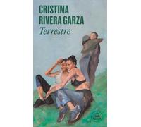 Cristina Rivera Garza Cristina Rivera Gar Terrestre (Spanish Editio (Tascabile)