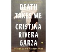 Cristina Rivera Garza Death Takes Me (Copertina rigida)