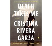 Cristina Rivera Garza Death Takes Me (Copertina rigida)