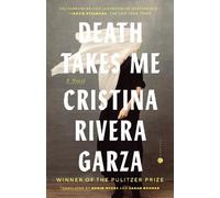 Cristina Rivera Garza Death Takes Me (Tascabile)