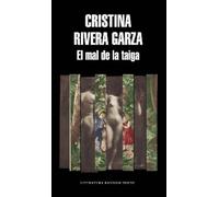 Cristina Rivera Garza El mal de la Taiga / The Taiga Syndrome (Tascabile)