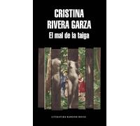 Cristina Rivera Garza El mal de la Taiga / The Taiga Syndrome (Tascabile)